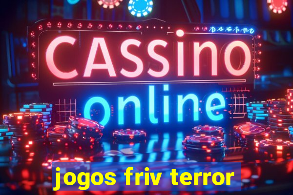 jogos friv terror